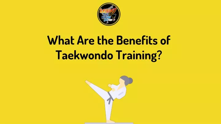 what are the benefits of taekwondo training