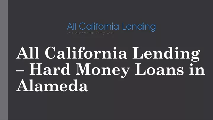 all california lending hard money loans in alameda