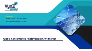 Concentrated Photovoltaic (CPV) Market Share, Value, Status, Growing Demand.