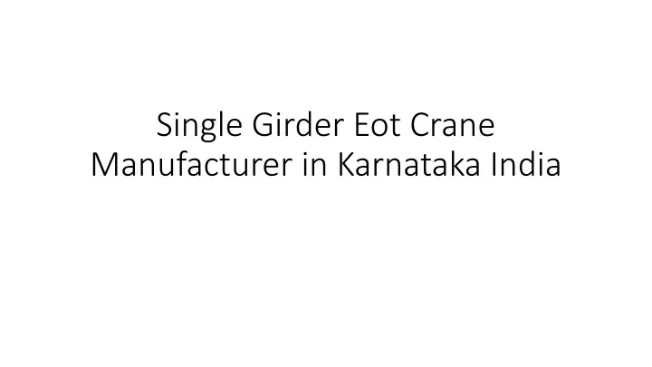 single girder eot crane manufacturer in karnataka india