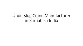 Underslug Crane Manufacturer in Karnataka India