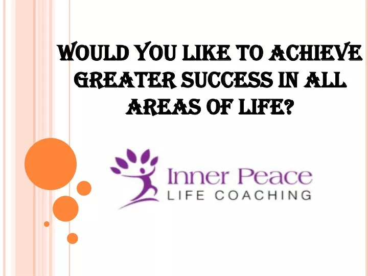 would you like to achieve greater success