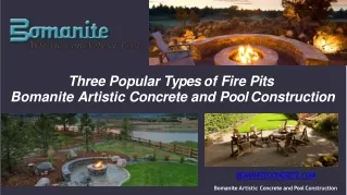 Three Popular Types of Fire Pits - Bomanite Artistic Concrete and Pool Construction