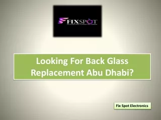 Looking For Back Glass Replacement Abu Dhabi