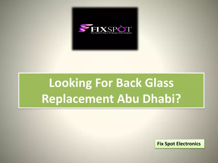 looking for back glass replacement abu dhabi