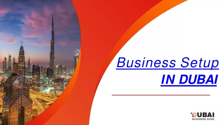 PPT - Business Setup In Dubai | Dubai Business Zone PowerPoint ...