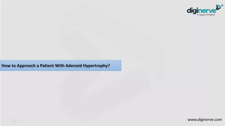 how to approach a patient with adenoid hypertrophy