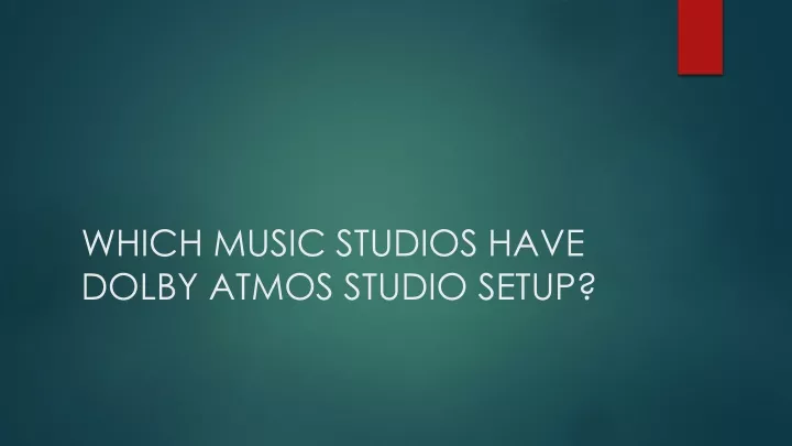 which music studios have dolby atmos studio setup