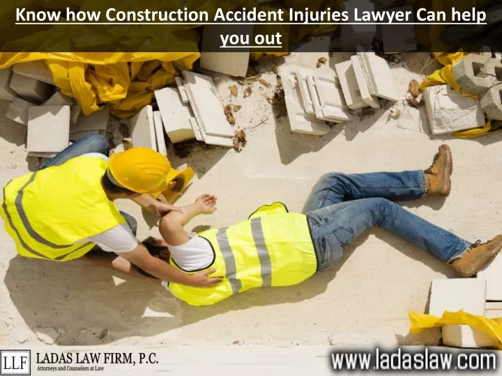 know how construction accident injuries lawyer