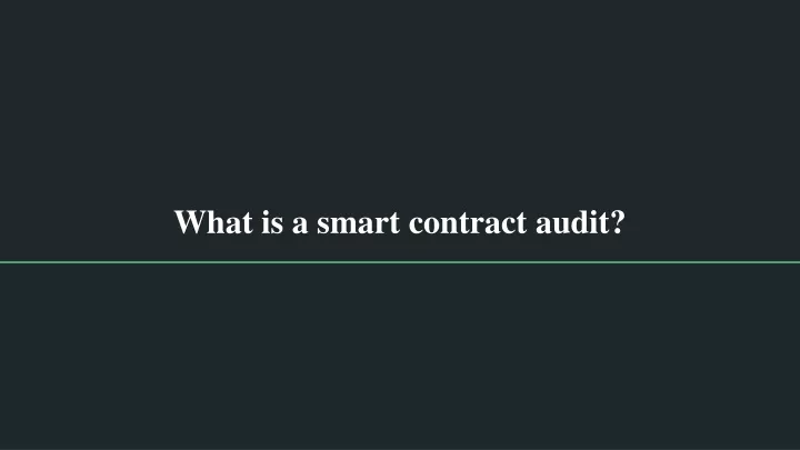 what is a smart contract audit