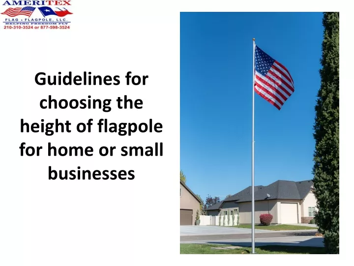 guidelines for choosing the height of flagpole for home or small businesses