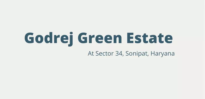 godrej green estate at sector 34 sonipat haryana