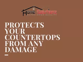Protects Your Countertops from Any Damage