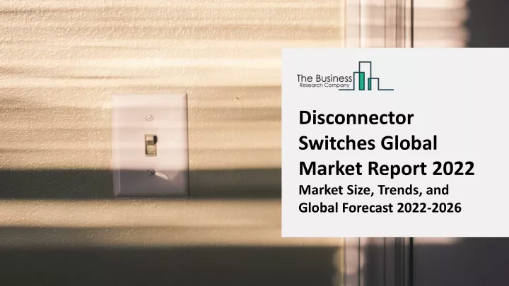 disconnector switches global market report 2022
