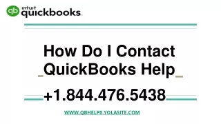 How Do I Contact QuickBooks Help  1.844.476.5438