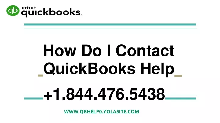 how do i contact quickbooks help 1 844 476 5438