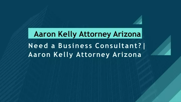 aaron kelly attorney arizona