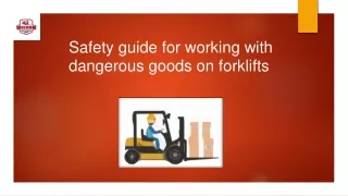 safety guide for working with dangerous goods on forklifts