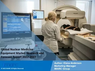 Nuclear Medicine Equipment Market Research and Forecast Report 2022-2027