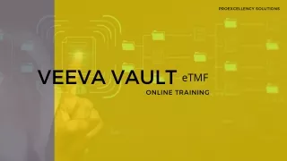 Proexcellency provides Veeva Vault eTMF online training.