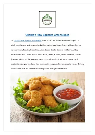 charlie s raw squeeze greenslopes our charlie