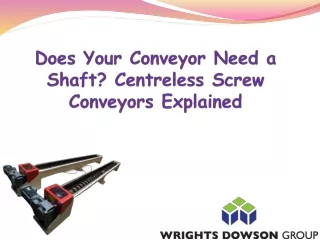 Does Your Conveyor Need a Shaft? Centreless Screw Conveyors Explained