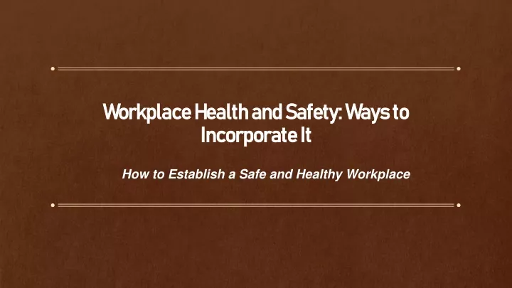 workplace health and safety ways to incorporate it