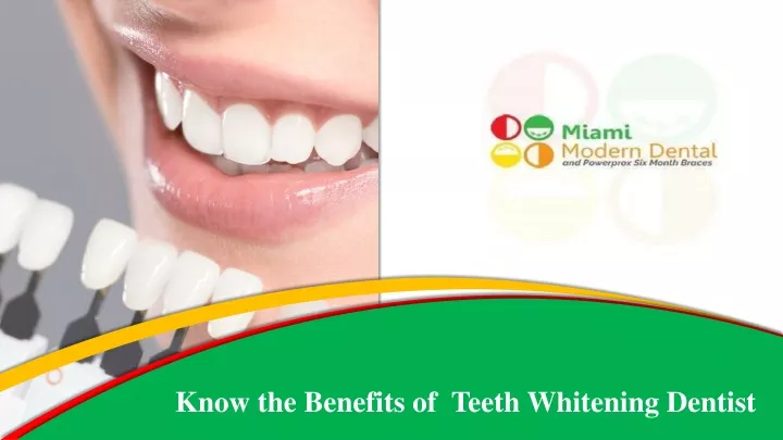 know the benefits of teeth whitening dentist