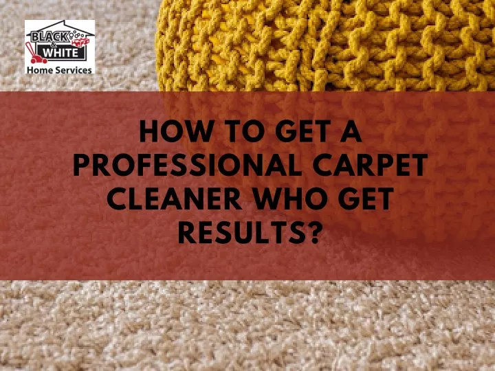 how to get a professional carpet cleaner