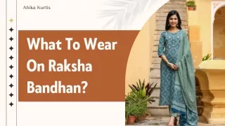 What To Wear On Raksha Bandhan?