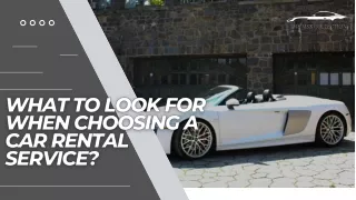 What to Look for When Choosing a Car Rental Service?