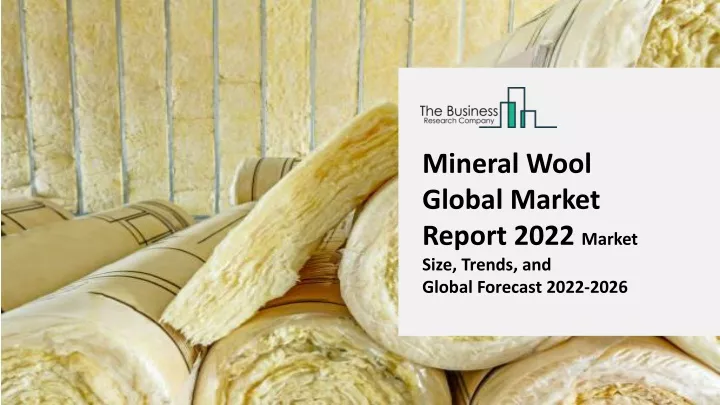 mineral wool global market report 2022 market