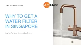 Why To Get a Water Filter in Singapore?