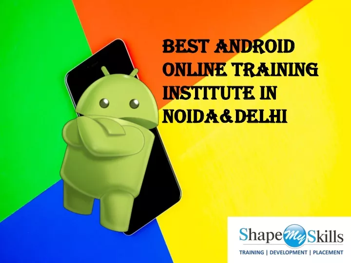 best android online training institute in noida