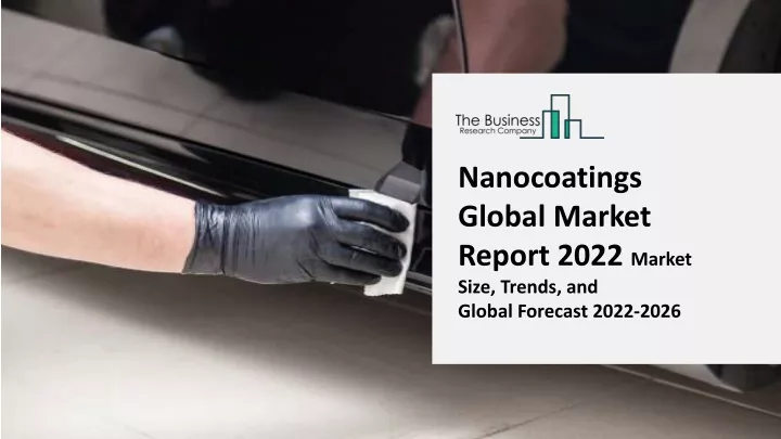 nanocoatings global market report 2022 market