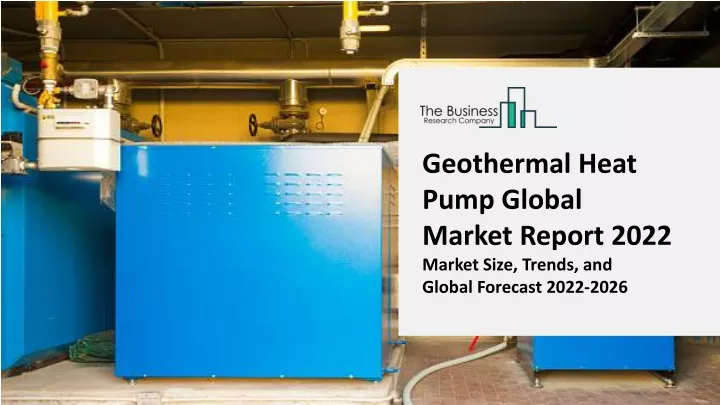 geothermal heat pump global market report 2022