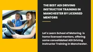 The Best ADI Driving Instructor Training in Manchester by Licensed Mentors