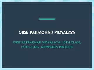 CBSE Patrachar Vidyalaya: 10th Class, 12th Class, Admission Process
