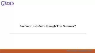 Are Your Kids Safe Enough This Summer