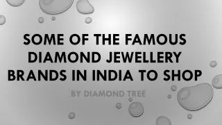 Some Of The Famous Diamond Jewellery Brands in India To Shop
