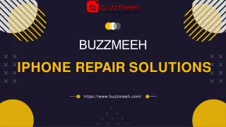 iPhone Repair Solutions - Buzzmeeh