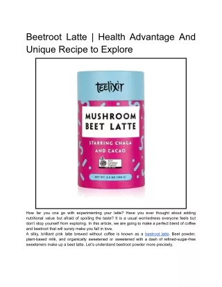 beetroot latte health advantage and unique recipe