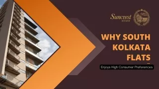 Why South Kolkata Flats Enjoys High Consumer Preferences