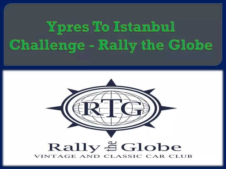 ypres to istanbul challenge rally the globe