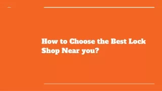 How to Choose the Best Lock Shop Near you