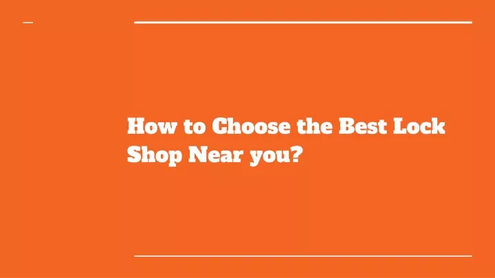 how to choose the best lock shop near you