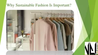 Why sustainable fashion is important ?