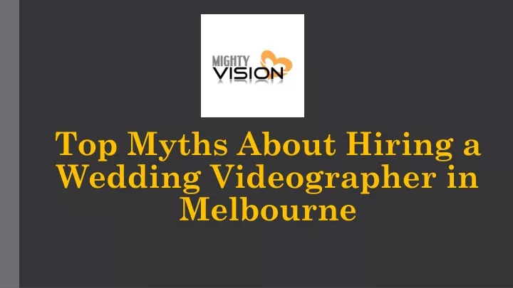 top myths about hiring a wedding videographer in melbourne