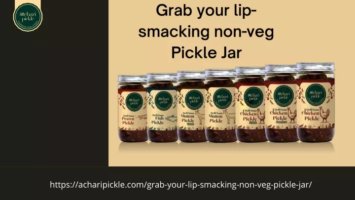 grab your lip smacking non veg pickle jar
