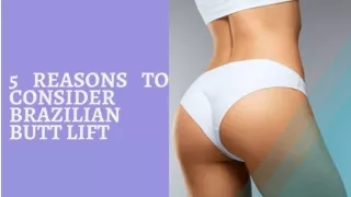 5 Reasons to Consider Brazilian Butt Lift